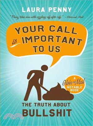 Your Call Is Important to Us ― The Truth About Bullshit
