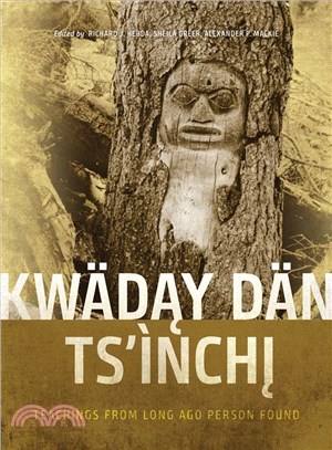 Kwaday Dan Ts'inchi ─ Teachings from Long Ago Person Found