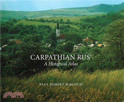 Carpathian Rus' ― A Historical Atlas