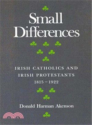 Small Differences ― Irish Catholics and Irish Protestants, 1815-1922 : An International Perspective