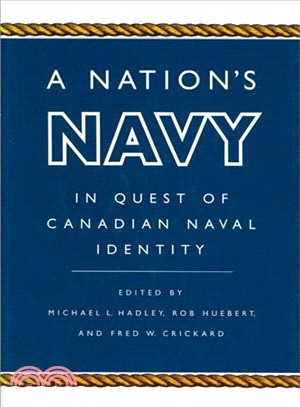 A Nation's Navy ― In Quest of Canadian Naval Identity