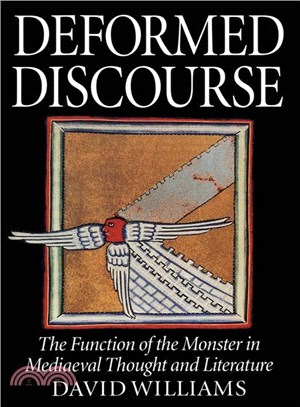 Deformed Discourse ─ The Function of the Monster in Mediaeval Thought and Literature