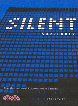 Silent Surrender ― The Multinational Corporation in Canada