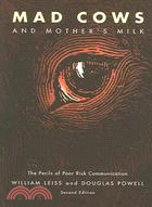 Mad Cows And Mother's Milk ─ The Perils Of Poor Risk Communication