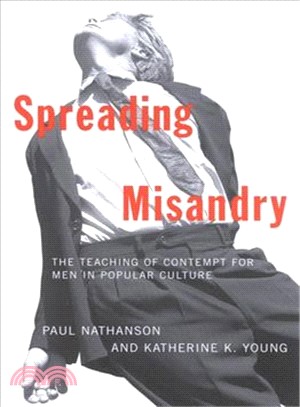 Spreading Misandry ─ The Teaching of Contempt for Men in Popular Culture