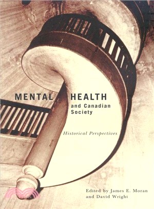 Mental Health And Canadian Society ― Historical Perspectives