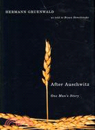 After Auschwitz: One Man's Story