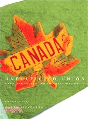 Unfulfilled Union: Canadian Federalism and National Unity