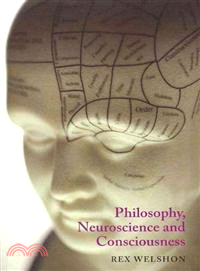 Philosophy, Neuroscience, and Consciousness