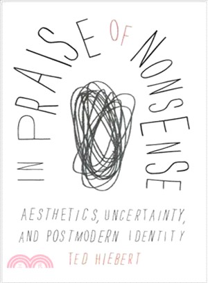 In Praise of Nonsense—Aesthetics, Uncertainty, and Postmodern Identity