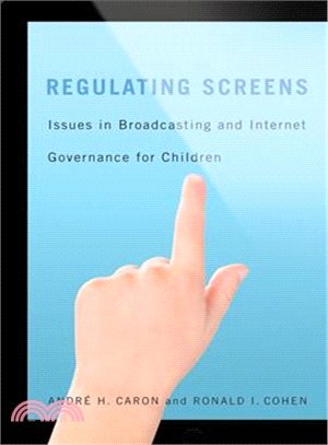 Regulating Screens ― Issues in Broadcasting and Internet Governance for Children