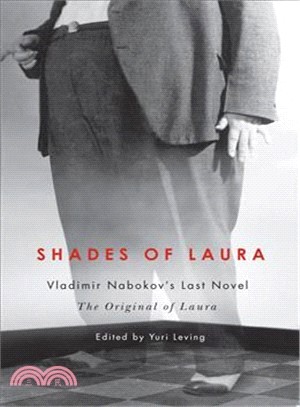 Shades of Laura ─ Vladimir Nabokov's Last Novel, The Original of Laura