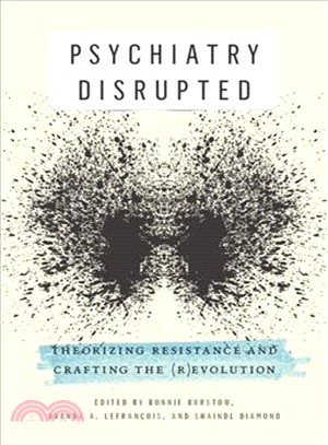 Psychiatry Disrupted ─ Theorizing Resistance and Crafting the (R)evolution