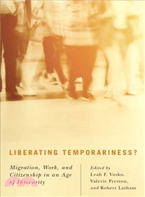 Liberating Temporariness? ― Migration, Work, and Citizenship in an Age of Insecurity