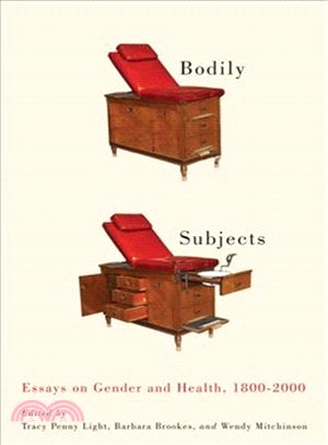 Bodily Subjects ― Essays on Gender and Health, 1800-2000