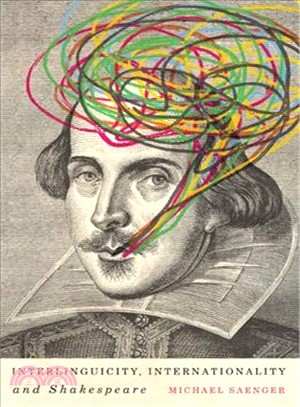 Interlinguicity, Internationality, and Shakespeare