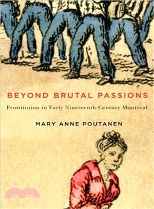 Beyond Brutal Passions ― Prostitution in Early Nineteenth-century Montreal