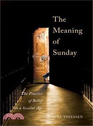 The Meaning of Sunday ― The Practice of Belief in a Secular Age