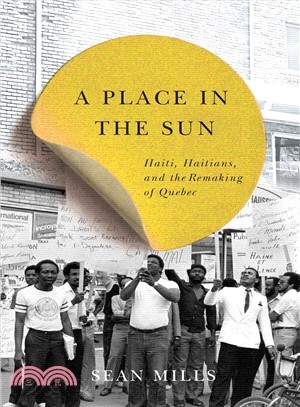 A Place in the Sun ─ Haiti, Haitians, and the Remaking of Quebec