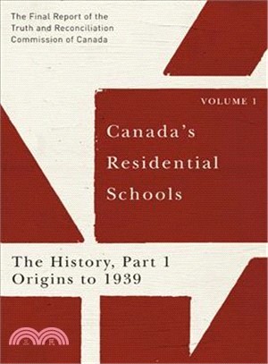 Canada's Residential Schools ― The History Origins to 1939; the Final Report of the Truth and Reconciliation Commission of Canada