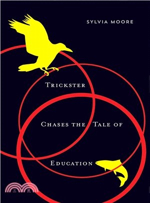 Trickster Chases the Tale of Education