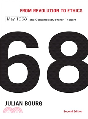 From Revolution to Ethics ─ May 1968 and Contemporary French Thought