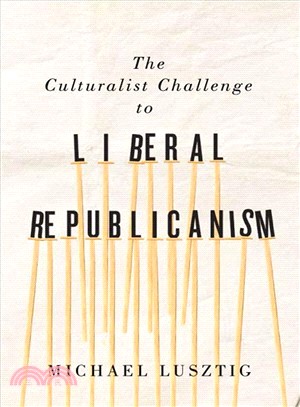 The Culturalist Challenge to Liberal Republicanism