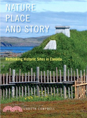 Nature, Place, and Story ─ Rethinking Historic Sites in Canada