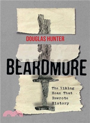 Beardmore ― The Viking Hoax That Rewrote History