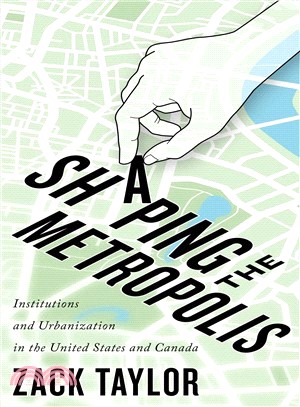 Shaping the Metropolis ― Institutions and Urbanization in the United States and Canada