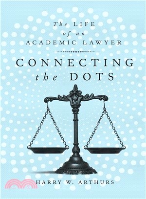 Connecting the Dots ― The Life of an Academic Lawyer