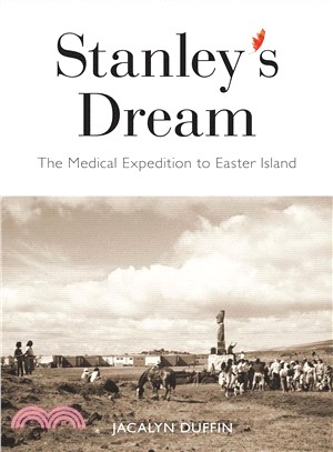 Stanley's Dream ― The Medical Expedition to Easter Island