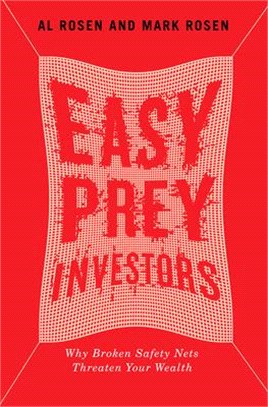 Easy Prey Investors ― Why Broken Safety Nets Threaten Your Wealth