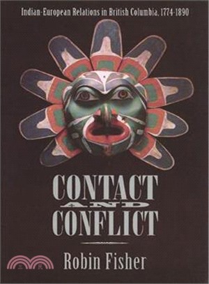 Contact and Conflict ─ Indian-European Relations in British Columbia, 1774-1890