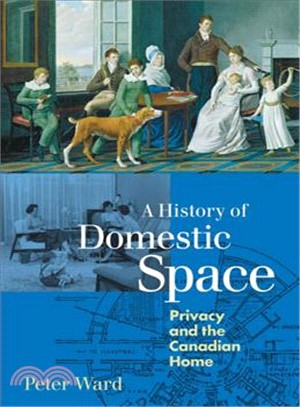 A History of Domestic Space ─ Privacy and the Canadian Home