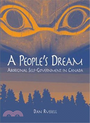 A People's Dream ― Aboriginal Self-Government in Canada