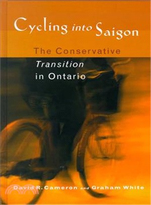 Cycling into Saigon ─ The Conservative Transition in Ontario