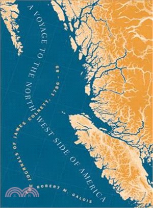 Voyage to the Northwest Side of America ─ The Journals of James Colnett, 1786-89