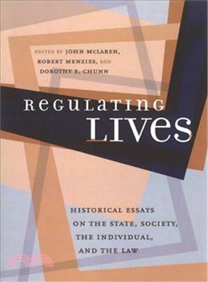 Regulating Lives ─ Historical Essays on the State, Society, the Individual, and the Law