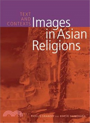 Images in Asian Religions ─ Texts and Contexts