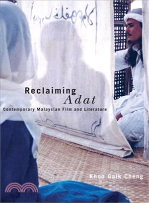 Reclaiming Adat: Contemporary Malaysian Film And Literature