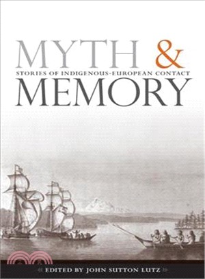 Myth and Memory ― Stories of Indigenous-European Contact