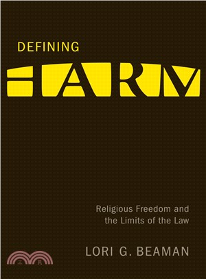 Defining Harm: Religious Freedom and the Limits of the Law