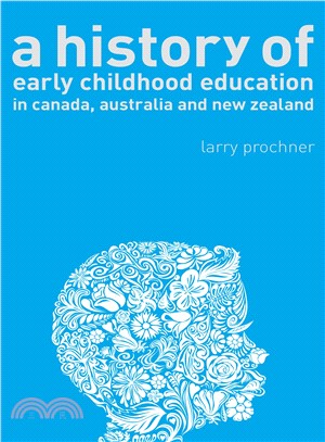A History of Early Childhood Education in Canada, Australia, and New Zealand