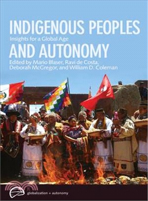 Indigenous Peoples and Autonomy: Insights for a Global Age