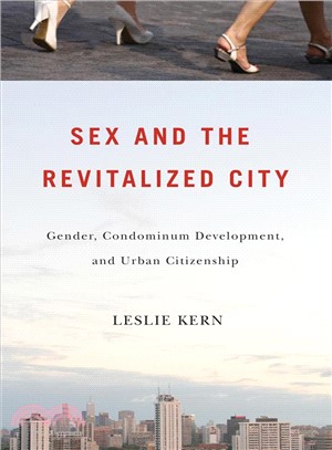 Sex and the Revitalized City ─ Gender, Condominium Development, and Urban Citizenship