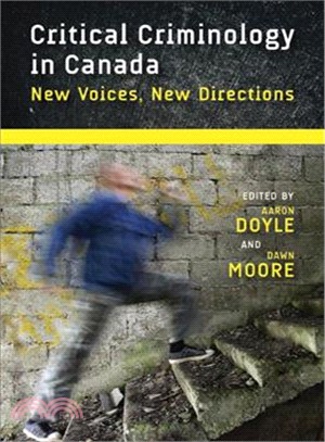 Critical Criminology in Canada ─ New Voices, New Directions