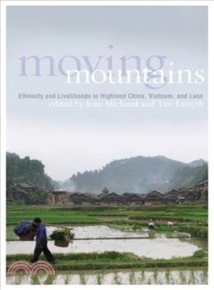 Moving Mountains ─ Ethnicity and Livelihoods in Highland China, Vietnam, and Laos