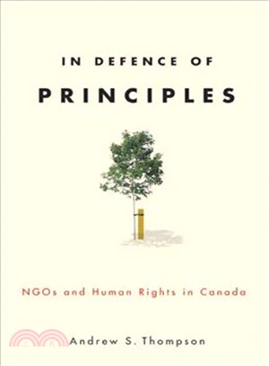 In Defence of Principles: NGOs and Human Rights in Canada