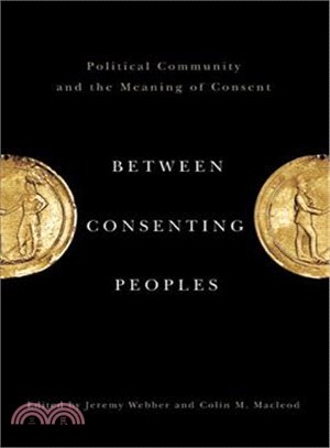 Between Consenting Peoples: Political Community and the Meaning of Consent